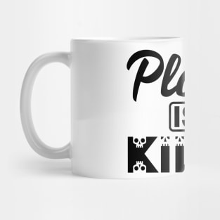 Plastic is a killer Mug